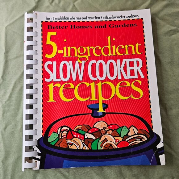 5 Ingredient Slow Cooker Recipes Better Homes and Gardens Spiralbound‎ - Picture 1 of 10